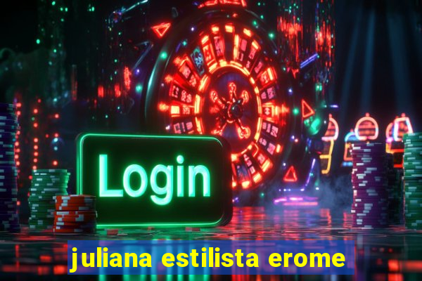 juliana estilista erome